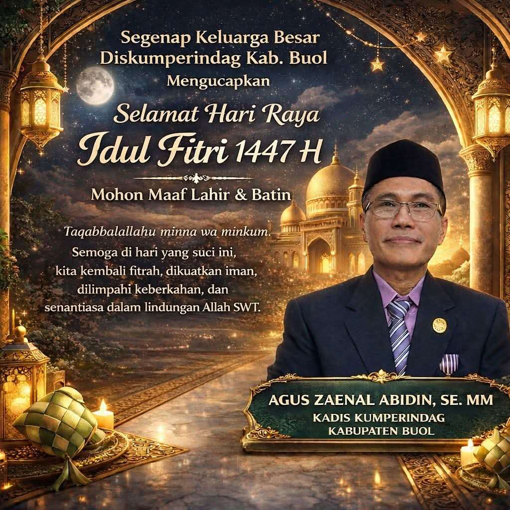 Kadis Kumperindag Buol Agus Zaenal Abidin Ucapkan Selamat Hari Raya Idul Fitri 1447 H / 2026
