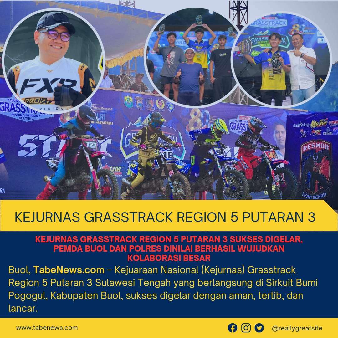 Kejurnas Grasstrack Region 5 Putaran 3 Sukses Digelar, Pemda Buol dan Polres Dinilai Berhasil Wujudkan Kolaborasi Besar