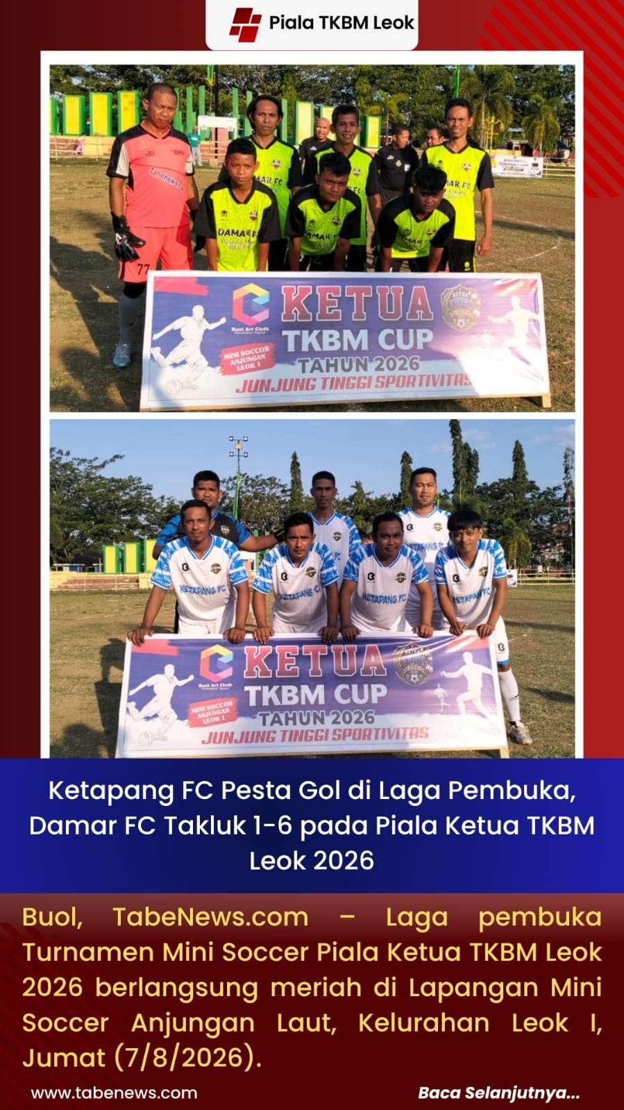 Ketapang FC Pesta Gol di Laga Pembuka, Damar FC Takluk 1-6 pada Piala Ketua TKBM Leok 2026