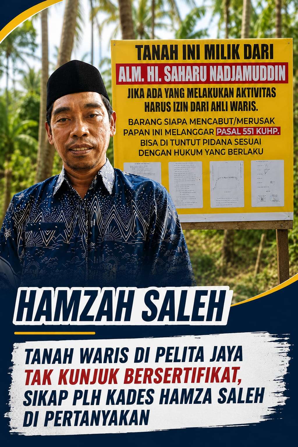 Tanah Waris di Pelita Jaya Tak Kunjung Bersertifikat, Sikap Plh Kades Hamza Saleh Dipertanyakan